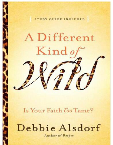 A Different Kind of Wild: Is Your Faith Too Tame?