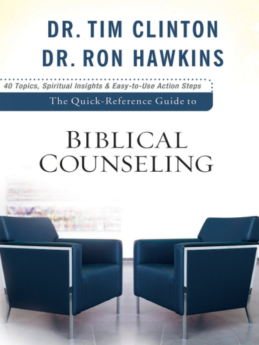The Quick-Reference Guide to Biblical Counseling