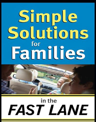 Simple Solutions for Families in the Fast Lane