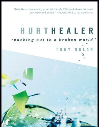 Hurt Healer: Reaching Out to a Broken World