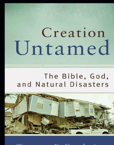 Creation Untamed (Theological Explorations for the Church Catholic)