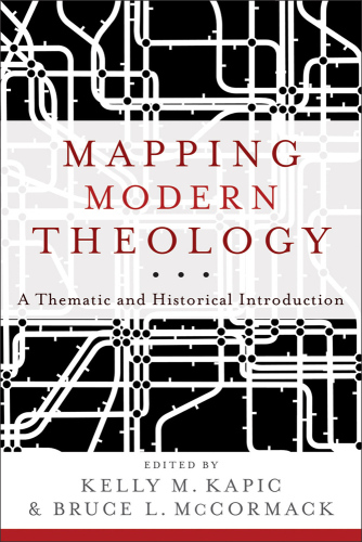 Mapping Modern Theology: A Thematic and Historical Introduction