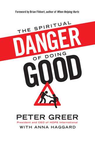 The Spiritual Danger of Doing Good
