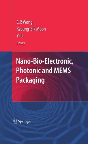 Nano-Bio- Electronic, Photonic and MEMS Packaging