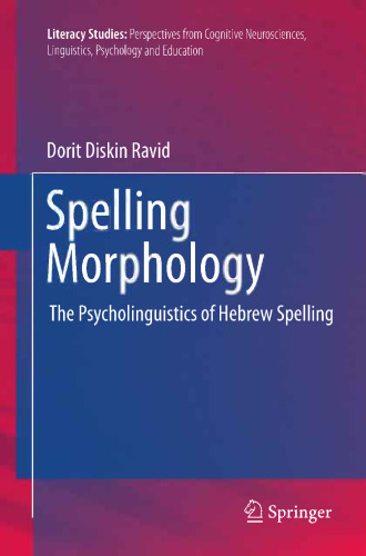 Spelling Morphology: The Psycholinguistics of Hebrew Spelling
