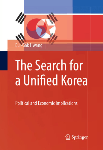 The Search for a Unified Korea: Political and Economic Implications