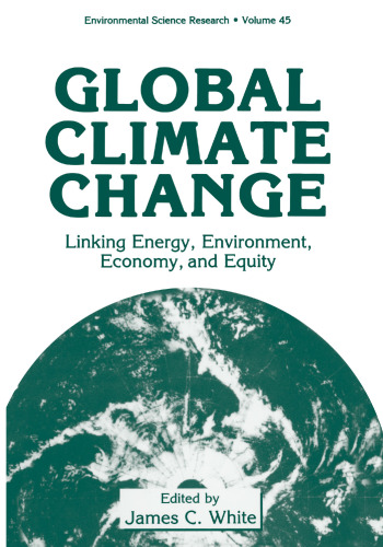 Global Climate Change: Linking Energy, Environment, Economy and Equity