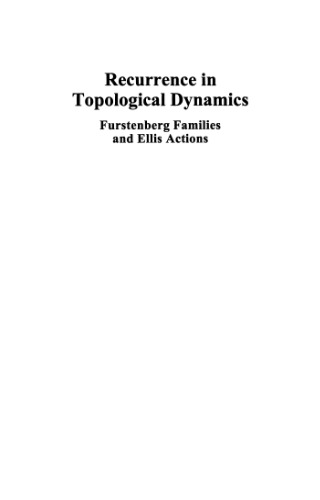 Recurrence in Topological Dynamics Furstenberg Families and Ellis Actions