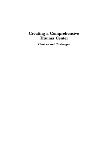 Creating a Comprehensive Trauma Center: Choices and Challenges