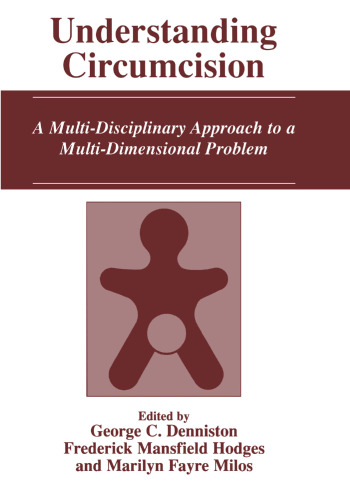 Understanding Circumcision: A Multi-Disciplinary Approach to a Multi-Dimensional Problem