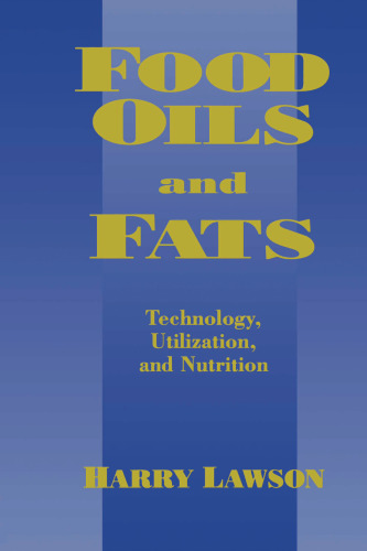 Food Oils and Fats: Technology, Utilization, and Nutrition