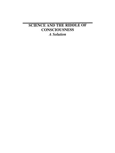 Science and the Riddle of Consciousness: A Solution