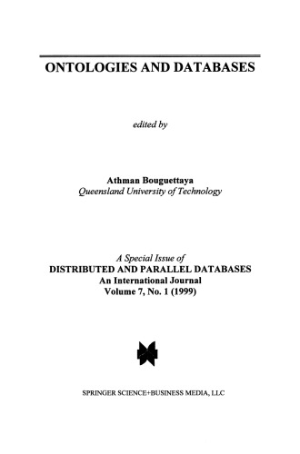Ontologies and Databases: A Special Issue of Distributed and Parallel Databases An International Journal Volume 7, No. 1 (1999)