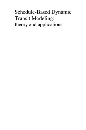 Schedule-Based Dynamic Transit Modeling: theory and applications
