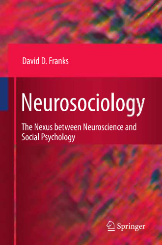 Neurosociology: The Nexus Between Neuroscience and Social Psychology