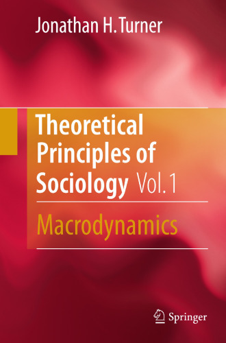 Theoretical Principles of Sociology, Volume 1: Macrodynamics