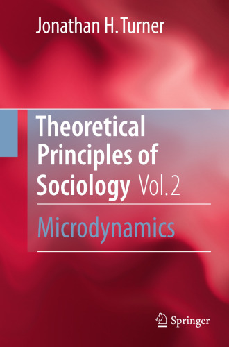 Theoretical Principles of Sociology, Volume 2: Microdynamics