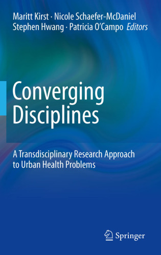 Converging Disciplines: A Transdisciplinary Research Approach to Urban Health Problems