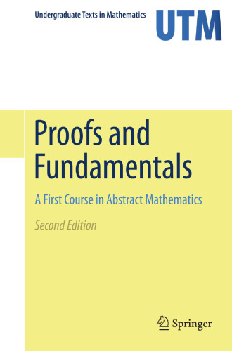 Proofs and Fundamentals: A First Course in Abstract Mathematics