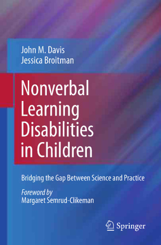 Nonverbal Learning Disabilities in Children: Bridging the Gap Between Science and Practice