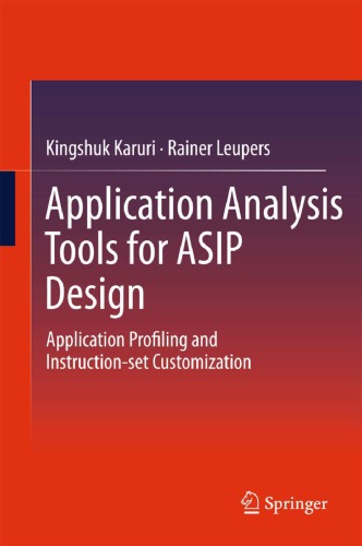 Application Analysis Tools for ASIP Design Application Profiling and Instruction-set Customization