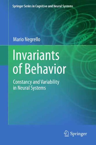 Invariants of Behavior: Constancy and Variability in Neural Systems
