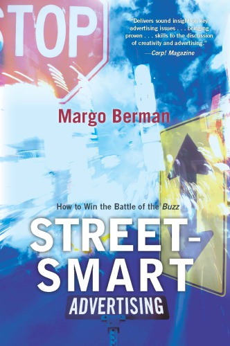 Street-smart advertising: how to win the battle of the buzz