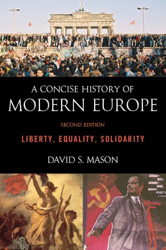 A concise history of modern Europe: liberty, equality, solidarity
