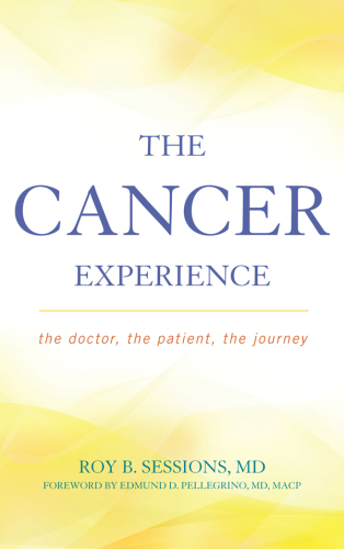 The Cancer Experience: The Doctor, the Patient, the Journey