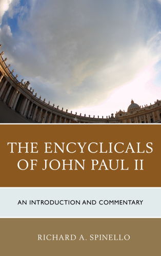 The Encyclicals of John Paul II : An Introduction and Commentary