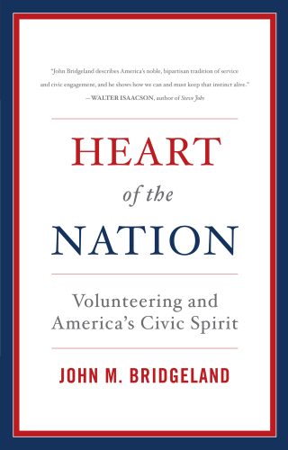 Heart of the Nation : Volunteering and America's Civic Spirit