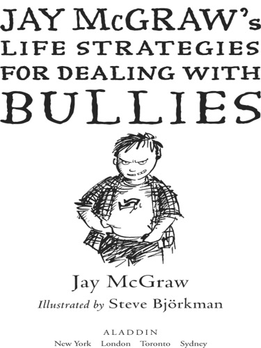 Jay McGraw's Life Strategies for Dealing with Bullies