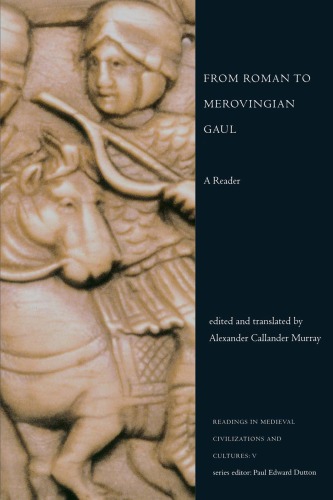 From Roman to Merovingian Gaul: a reader
