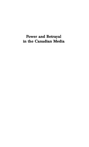 Power and Betrayal in the Canadian Media: Updated Edition