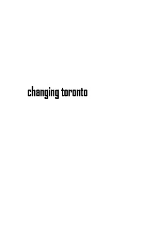 Changing Toronto: Governing Urban Neoliberalism