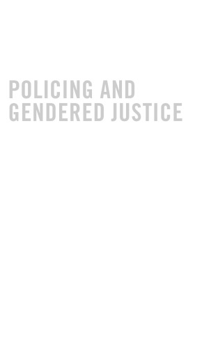 Policing and Gendered Justice: Examining the Possibilities
