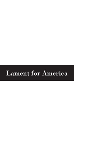 Lament for America: Decline of the Superpower, Plan for Renewal