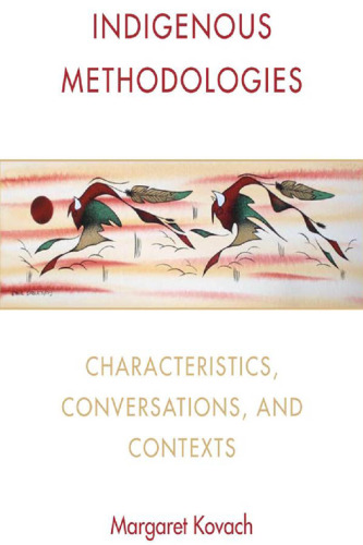 Indigenous Methodologies: Characteristics, Conversations, and Contexts