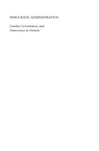 Femocratic Administration: Gender, Governance, and Democracy in Ontario