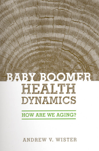 Baby Boomer Health Dynamics : How Are We Aging?