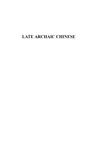 Late Archaic Chinese: A Grammatical Study
