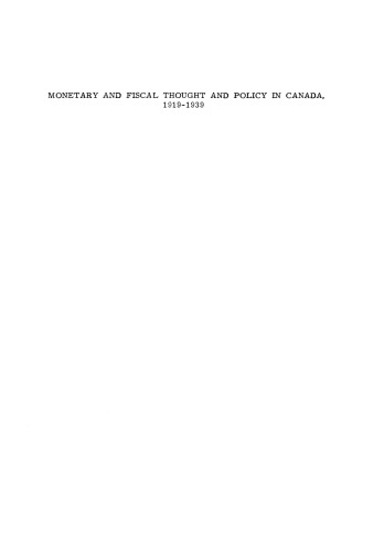 Monetary and Fiscal Thought and Policy in Canada, 1919-1939