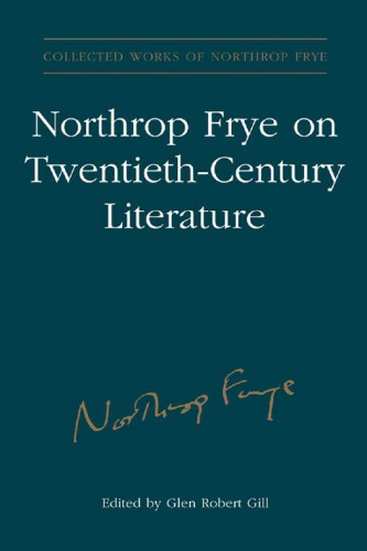 Northrop Frye on twentieth-century literature