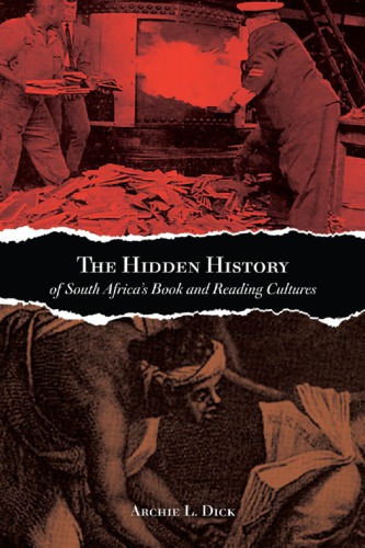 The Hidden History of South Africa's Book and Reading Cultures