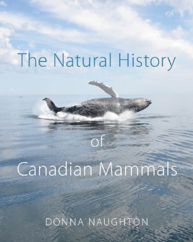 The natural history of Canadian mammals