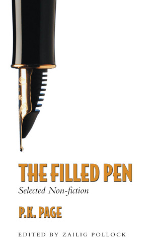 The Filled Pen : Selected Non-Fiction of P. K. Page