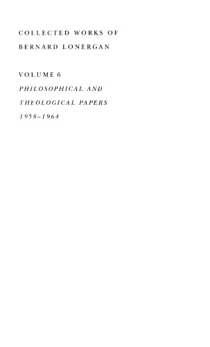 Philosophical and Theological Papers, 1958-1964: Volume 6