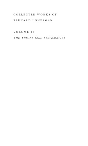 The Triune God: Systematics, Volume 12