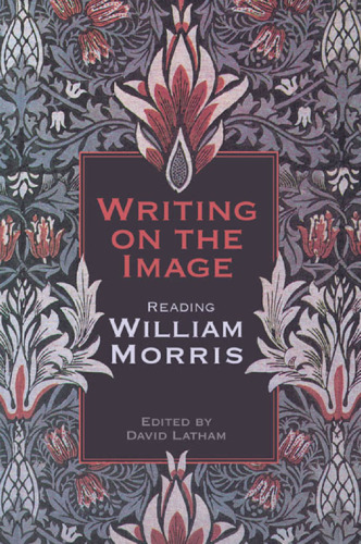 Writing on the Image : Reading William Morris