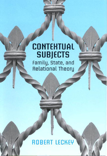 Contextual Subjects : Family, State, and Relational Theory